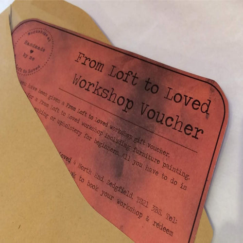 From Loft to Loved workshop and gift vouchers available in any amount used in store and online